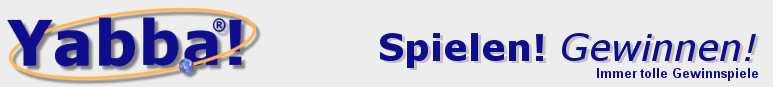 Yabba! - Spielen! Gewinnen! - Die Gewinnspiele HOMEPAGE